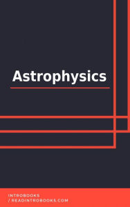 Title: Astrophysics, Author: IntroBooks Team