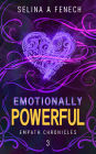 Emotionally Powerful (Empath Chronicles, #3)