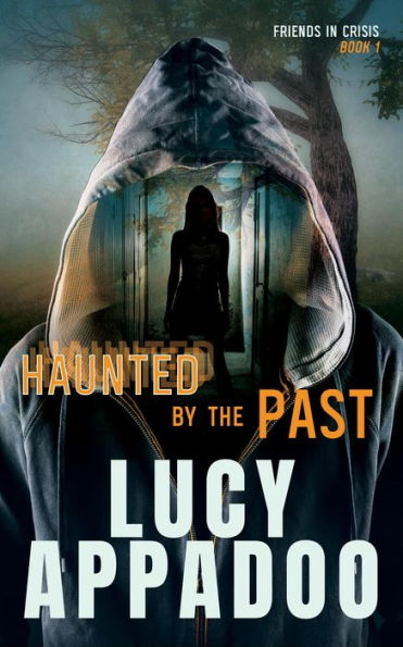 Haunted By The Past (Friends In Crisis, #1)