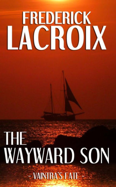 The Wayward Son (Vaintra's Fate, #1)