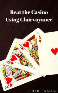 Title: Beat the Casino Using Clairvoyance, Author: Charles Mage