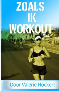 Title: Zoals ik Workout, Author: Valerie Hockert