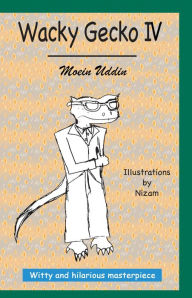 Title: Wacky Gecko IV, Author: Moein Uddin