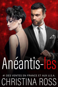 Title: Anéantis-les, Author: Christina Ross