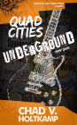 Quad Cities Underground: 1999-2005 (From the Vault Music Series, #1)