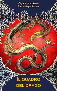 Title: Il quadro del drago, Author: Olga Kryuchkova