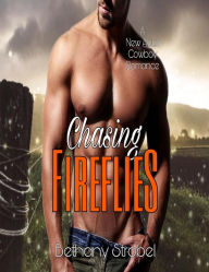 Title: Chasing Fireflies (Country Roads Romance), Author: Bethany Strobel