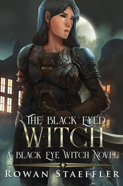 The Black Eyed Witch (A Black Eyed Witch Novel)