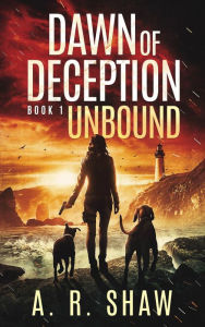Title: Unbound (Dawn of Deception, #1), Author: A. R. Shaw