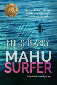 Title: Mahu Surfer (Mahu Investigations, #2), Author: Neil S. Plakcy