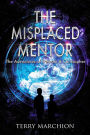 The Misplaced Mentor (The Adventures of Tremain & Christopher, #4)