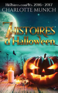 Title: 7 histoires d'Halloween (Histoires courtes, #1), Author: Charlotte Munich