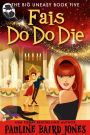 Fais Do Do Die (The Big Uneasy, #5)