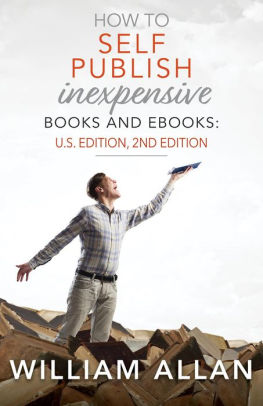 How To Self Publish Inexpensive Books And Ebooks U S Edition