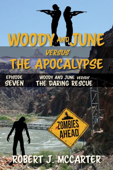 Woody and June versus the Daring Rescue (Woody and June Versus the Apocalypse, #7)