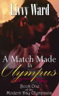 A Match Made in Olympus (Modern Day Olympians, #1)