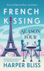 French Kissing: Season Four