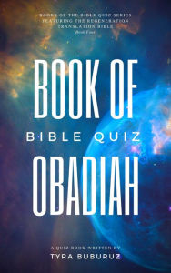 Title: Book of Obadiah Bible Quiz (Books of the Bible Quiz Series, #4), Author: Tyra Buburuz