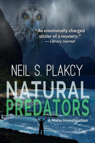 Title: Natural Predators: A Mahu Investigation (Mahu Investigations, #7), Author: Neil S. Plakcy