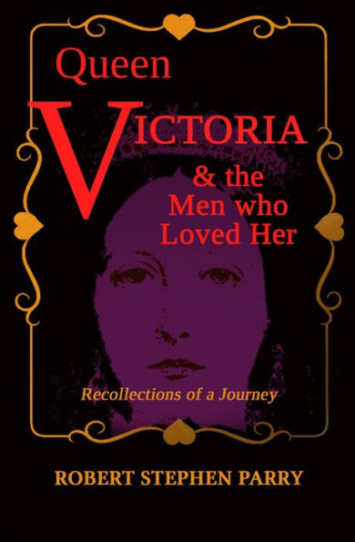 Queen Victoria - and the Men who Loved Her