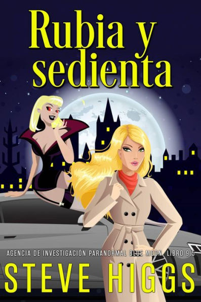 Rubia y sedienta (Agencia de investigación paranormal Blue Moon)