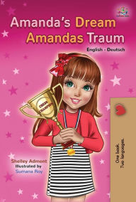 Title: Amanda's Dream Amandas Traum (English German Bilingual Collection), Author: Shelley Admont