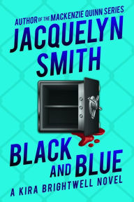 Title: Black and Blue: A Kira Brightwell Novel (Kira Brightwell Mysteries, #2), Author: Jacquelyn Smith