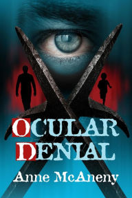 Title: Ocular Denial, Author: Anne McAneny