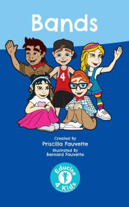 Title: Bands (Educise 4 Kids: A Fun Guide to Exercise for Children), Author: Priscilla Fauvette