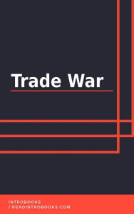 Title: Trade War, Author: IntroBooks Team