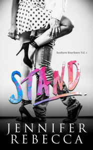 Title: Stand (Southern Heartbeats Vol. 1), Author: Jennifer Rebecca
