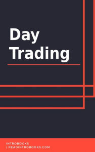 Title: Day Trading, Author: IntroBooks Team