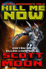 Kill Me Now (A Mech Warrior's Tale, #2)