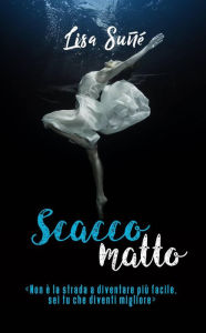 Title: Scacco Matto, Author: Lisa Suñé