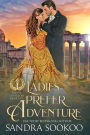 Ladies Prefer Adventure (Fortune and Glory, #1)