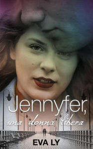 Title: Jennyfer, una donna libera, Author: Eva Ly