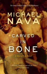 Title: Carved In Bone (The Henry Rios Mysteries, #2), Author: Michael Nava