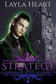 Title: Strategy (Lughnasadh Elite Academy, #8), Author: Layla Heart