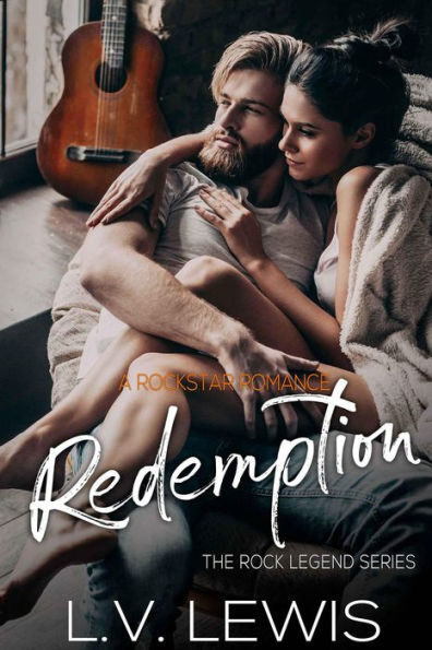 Redemption: A Rockstar Romance (The Rock Legend Series, #2)