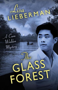 Title: The Glass Forest (A Cara Walden Mystery, #3), Author: Lisa Lieberman