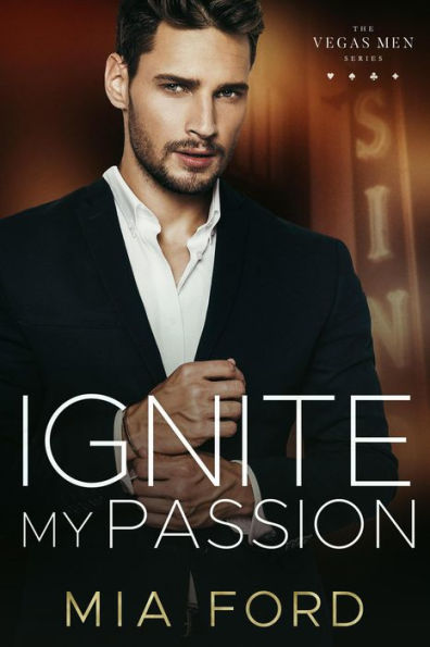 Ignite My Passion (Vegas Men, #3)