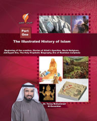 Title: The Illustrated History Of Islam, Author: Dr. Tareq Al Suwaidan