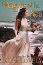 Princess of The Sea: A Little Mermaid's Royal Wedding (Sea of Love, #2)