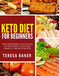 Title: Keto Diet for Beginners, Author: Teresa Baker