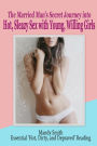 The Married Man's Secret Journey into Hot, Sleazy Sex with Young, Willing Girls