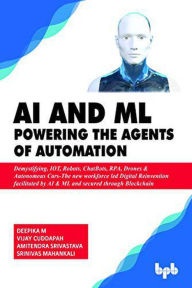 Title: AI & ML - Powering the Agents of Automation, Author: Deepika M