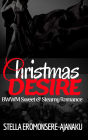 Christmas Desire ~ BWWM Sweet & Steamy Romance