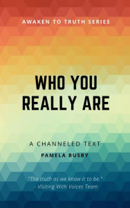 Title: Who You Really Are, Author: Pamela Busby