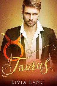 Title: Taurus (The Erotic Zodiac, #5), Author: Livia Lang