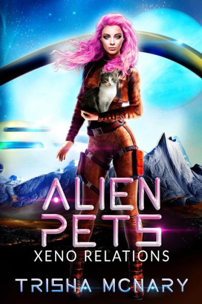 Alien Pets (Xeno Relations, #1)